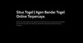 Situs Togel |Agen Bandar Togel Online Terpercaya